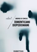 Andrea Di Consoli - Dimenticami dopodomani (2024)