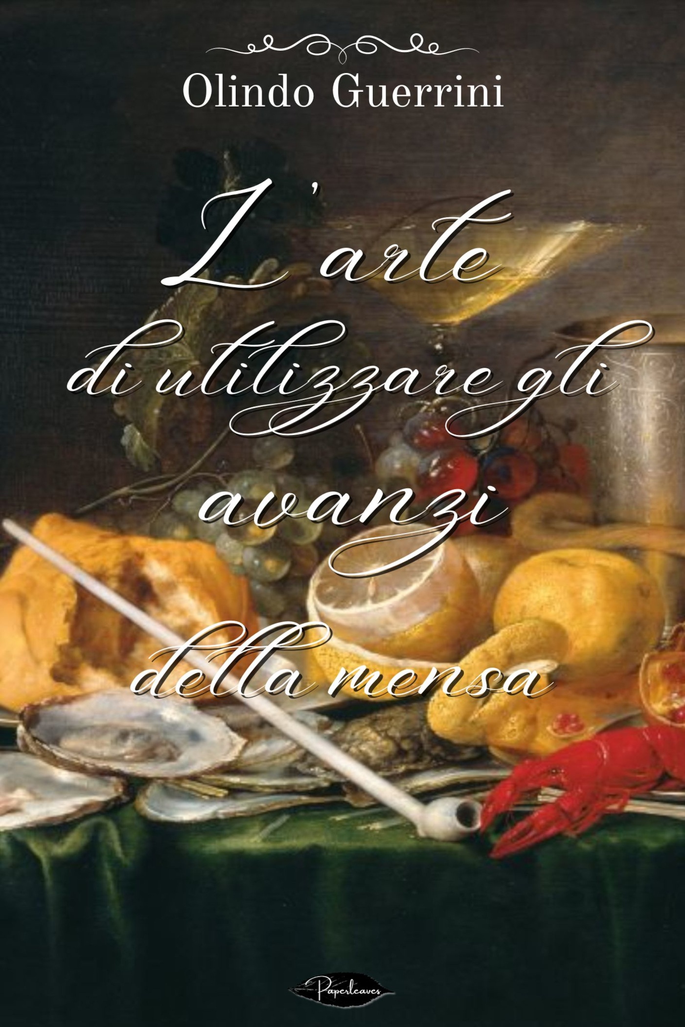 Olindo Guerrini – L’arte di utilizzare gli avanzi (2024)