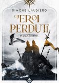 Simone Laudiero - Gli eroi perduti. La saga completa (2024)