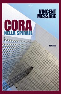 Vincent Message – Cora nella spirale (2021)