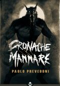 Paolo Prevedoni - Cronache Mannare (2024)