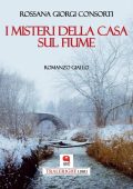 Rossana Giorgi Consorti - I misteri della casa sul fiume (2024)
