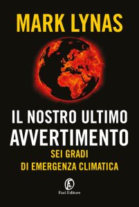 Mark Lynas – Il nostro ultimo avvertimento (2021)