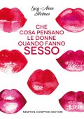 Lucy-Anne Holmes - Che cosa pensano le donne quando fanno sesso (2021)