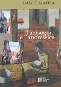 Dante Maffia - Il misogino e l'anoressica (2021)