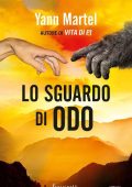 Yann Martel - Lo sguardo di Odo (2017)