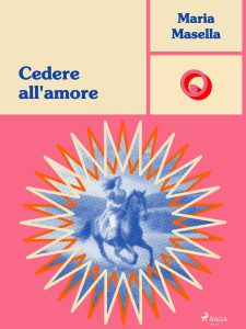 Maria Masella – Cedere all’amore (2024)