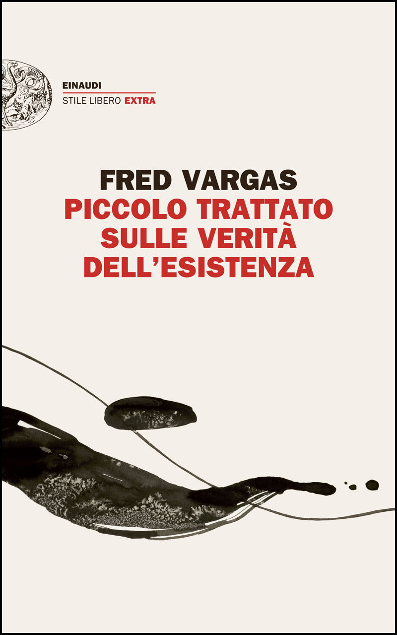 Fred Vargas – Piccolo trattato sulle verità dell’esistenza (2016)