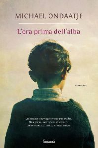 Michael Ondaatje – L’ora prima dell’alba (2012)