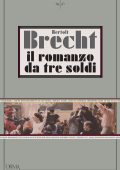 Bertolt Brecht - Il romanzo da tre soldi (2020)