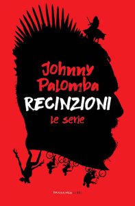 Johnny Palomba – Recinzioni. Le Serie (2021)