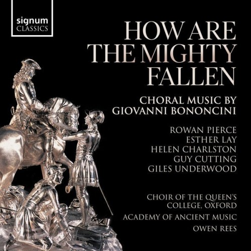 Owen Rees – How Are The Mighty Fallen Choral Music by Giovanni Bononcini (2024) [24Bit-96kHz] FLAC