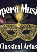 Various Artists - Opera Music Classical Arias (2024) Mp3 320