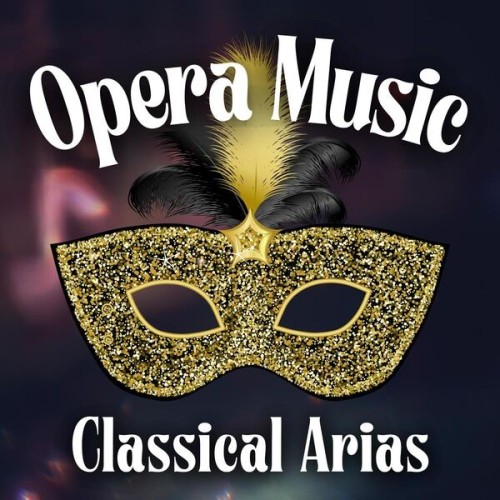 Various Artists – Opera Music Classical Arias (2024) Mp3 320