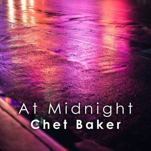 Chet Baker – At Midnight Chet Baker (2024) Mp3 320