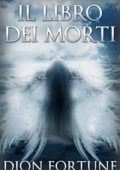 Dion Fortune - Il libro dei morti (2015) PDF
