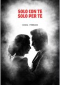 Sonia Ferrari - Solo con te solo per te (2024)