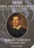 Frescobaldi - Toccate e Partite d'intavolatura di cimbalo et organo: Libro primo (rec. 1987) [3 CD's] (Sergio Vartolo) (1990) FLAC