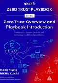 Mark Simos, Nikhil Kumar, Ann Johnson (Foreword by) - Zero Trust Overview and Play...