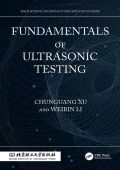 Fundamentals of Ultrasonic Testing - Chunguang Xu