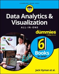 Data Analytics & Visualization All-in-One For Dummies – Jack A. Hyman