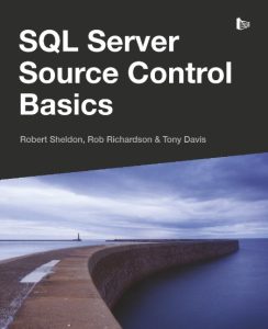 SQL Server Source Control Basics – Robert Sheldon