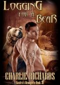 Charlie Richards - Logging For A Bear (Kontra's Menagerie, #38)