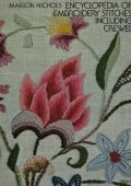 Encyclopedia of Embroidery Stitches, Including Crewel - Marion Nichols