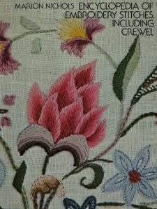 Encyclopedia of Embroidery Stitches, Including Crewel – Marion Nichols