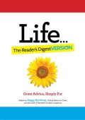 Life...The Reader's Digest Version: Great Advice, Simply Put - Peggy Northrop