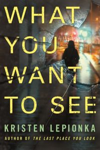 What You Want to See (Roxane Weary Series #2) – Kristen Lepionka