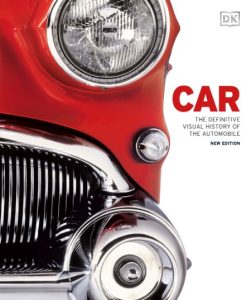 Car: The Definitive Visual History of the Automobile – DK
