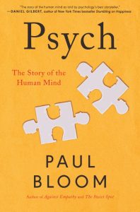 Psych: The Story of the Human Mind – Paul Bloom