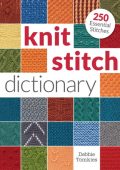 Crochet Stitch Dictionary: 200 Essential Stitches with Step-by-Step Photos - Sarah Hazell