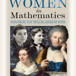 Dale DeBakcsy - A History of Women in Mathematics: Exploring the Trailblazers of STEM
