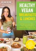 Healthy Vegan Breakfasts & Lunches: 60 Delicious Low-Calorie Plant-Based Meals To ...
