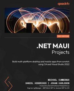 .NET MAUI Projects: Build multi-platform desktop and mobile apps from scratch usin…