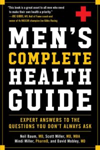 Men’s Complete Health Guide: Expert Answers to the Questions You Don’t Always Ask …