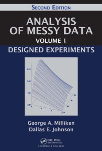 Analysis of Messy Data Volume 1: Designed Experiments, Second Edition / Edition 2 …