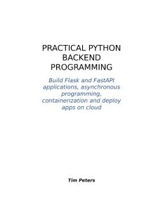 Practical Python Backend Programming: Build Flask and FastAPI applications, asynch…