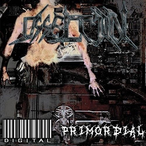 Osseltion – Digital/Primordial (2016)