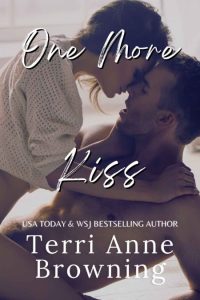 One More Kiss – Terri Anne Browning