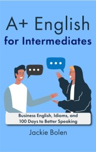100 Days to Better English Speaking (for Intermediate): Speak English Fluently and…