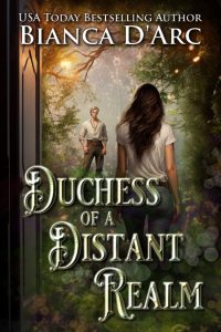Duchess of a Distant Realm – Bianca D’Arc