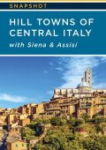 Rick Steves Snapshot Hill Towns of Central Italy: with Siena & Assisi - Rick Steves