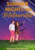 Summer Nights and Meteorites - Hannah Reynolds
