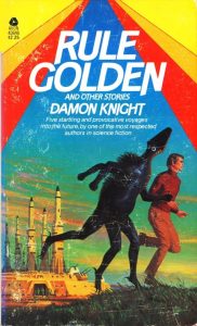 Rule Golden and Other Stories – Damon Knight