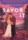 Savor It: A Novel - Tarah DeWitt