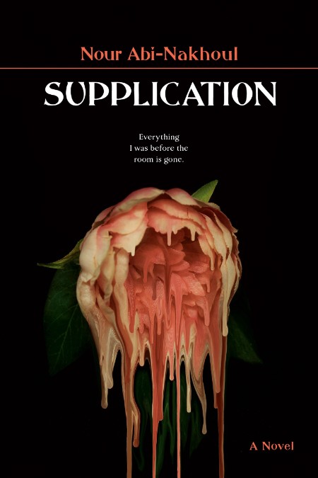 Nour Abi-Nakhoul – Supplication: A Novel