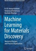 Machine Learning for Materials Discovery: Numerical Recipes and Practical Applicat...